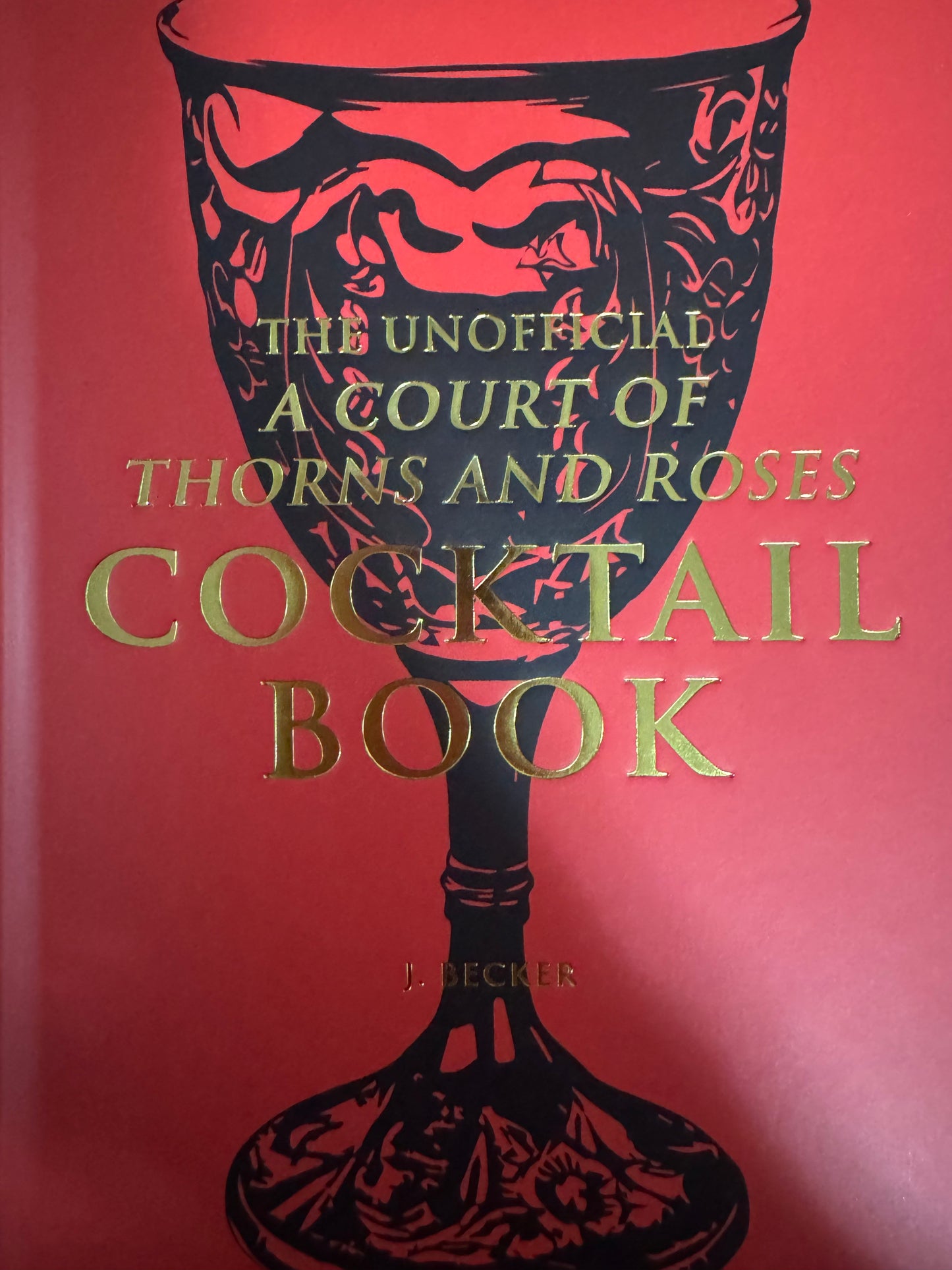 The Unofficial A Court of Thorns and Roses Cocktail Book: Hardcover