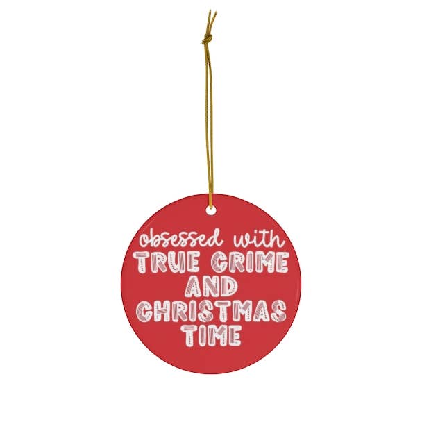 True Crime Christmas Ornaments Ornament Holidays Funny Red