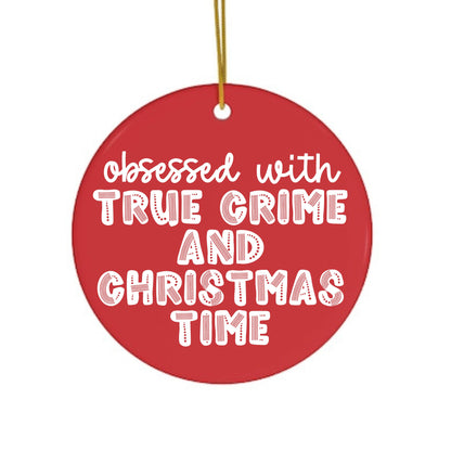 True Crime Christmas Ornaments Ornament Holidays Funny Red