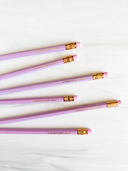 Set of 6 'I'm Doing my Best, Okay?' Hex Pencils | Sharpened