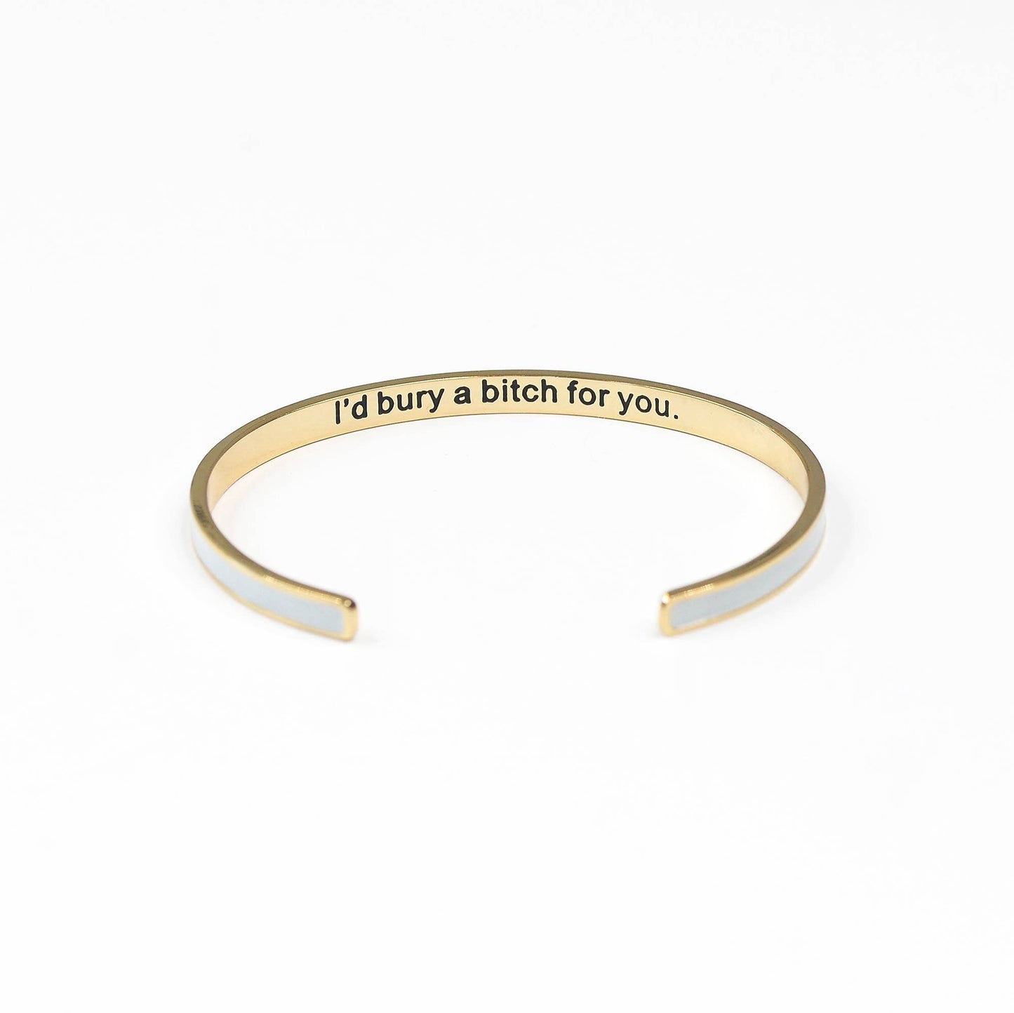 I'd Bury a Bitch for You Enamel Bangle Bracelet