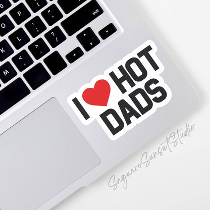 I Love Hot Dads Sticker, I Heart Hot Dads Sticker: Unpackaged