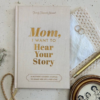 Mom, I Want to Hear Your Story; Heirloom Edition