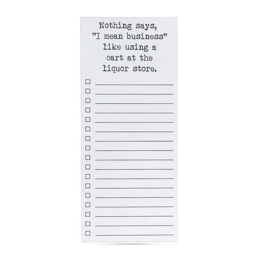 Nothing says I mean business | cart at liquor store list pad