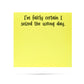 I'm fairly certain I seized the wrong day sticky notes