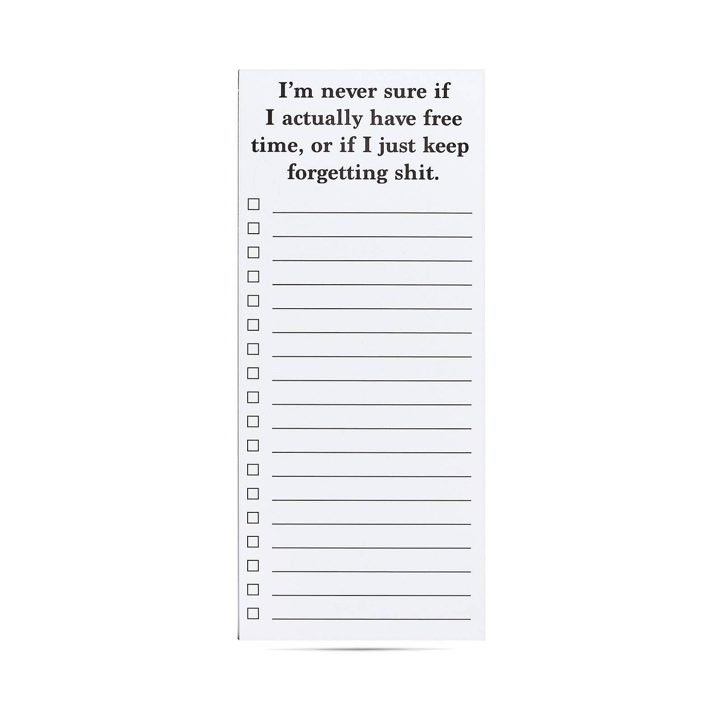 I'm never sure if I actually have free time funny list pad