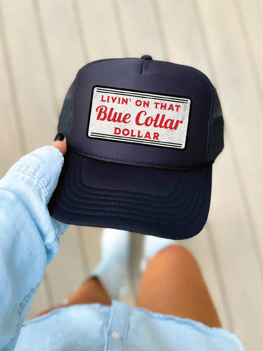 Livin on that Blue Collar Dollar Printed Black Trucker Hat