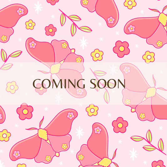 *coming soon* Pink Moths