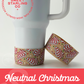 Neutral Christmas Cakes Tumbler Boots