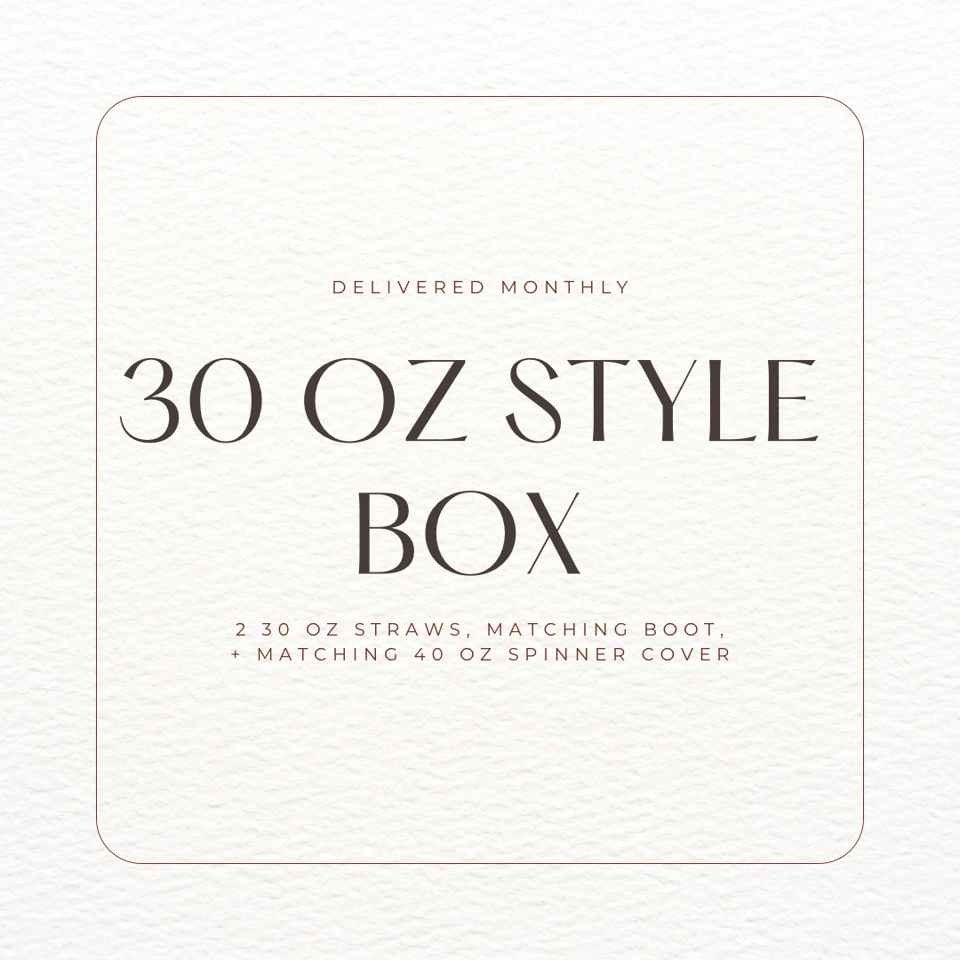 30 Oz Style Monthly Box Subscription: Straws + Matching Boot + Spinner Cover