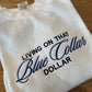 Blue Collar Dollar Embroidered Crew