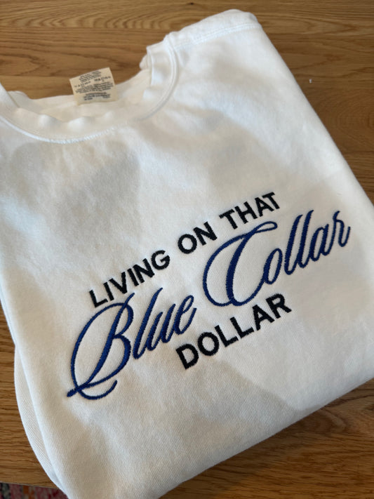Blue Collar Dollar Embroidered Crew