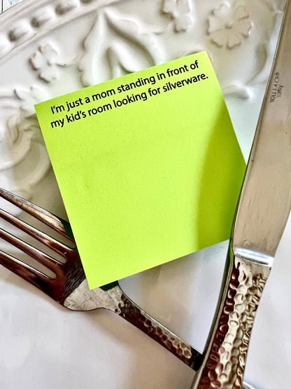 I'm just a mom looking for silverware | funny sticky notes