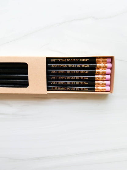 Set of 6 'Just Trying to Get to Friday' Hex Pencils | Sharpe