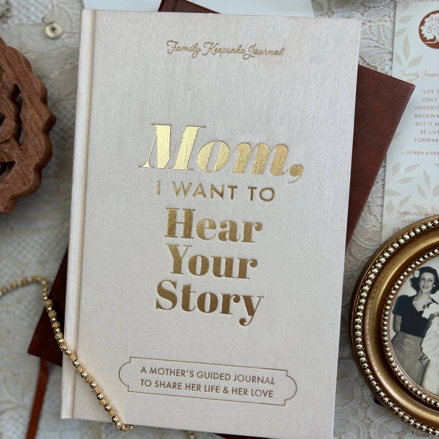 Mom, I Want to Hear Your Story; Heirloom Edition