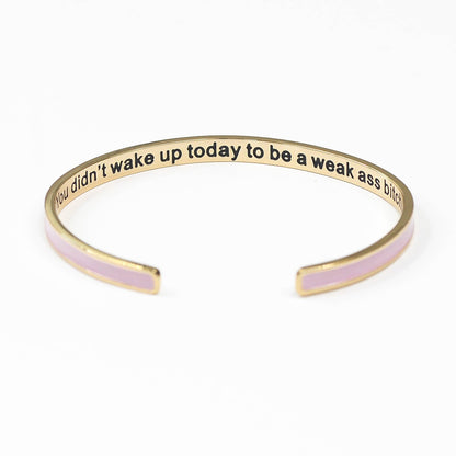 You Didn't Wake Up To be Weak Enamel Bangle Bracelet